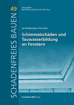 E-Book (pdf) Schimmelschäden und Tauwasserbildung an Fenstern von Jan Bredemeyer, Nils Oster
