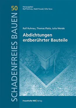E-Book (pdf) Abdichtungen erdberührter Bauteile von Ralf Ruhnau, Thomas Platts, Julia Wende