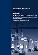 Fester Einband Handbuch Projektsteuerung - Baumanagement von Hannsjörg Ahrens, Klemens Bastian, Lucian Muchowski
