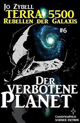 E-Book (epub) Terra 5500 #6 - Der verbotene Planet von Jo Zybell