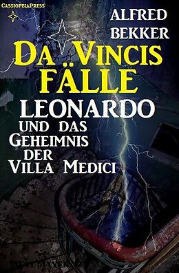 E-Book (epub) Leonardo und das Geheimnis der Villa Medici von Alfred Bekker