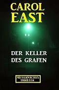 E-Book (epub) Der Keller des Grafen: Mitternachtsthriller von Carol East