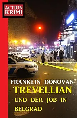 E-Book (epub) Trevellian und der Job in Belgrad: Action Krimi von Franklin Donovan