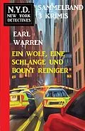 E-Book (epub) Ein Wolf, eine Schlange und Bount Reiniger! N.Y.D. New York Detectives Sammelband 3 Krimis von Earl Warren