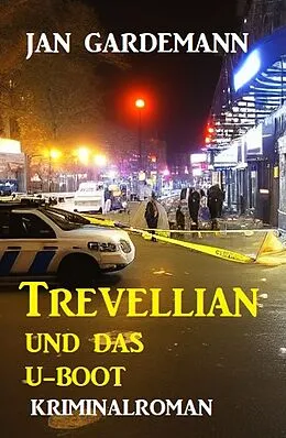 E-Book (epub) Trevellian und das U-Boot: Kriminalroman von Jan Gardemann