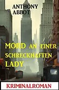 E-Book (epub) Mord an einer schreckhaften Lady: Kriminalroman von Anthony Abbot