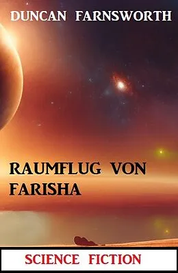 E-Book (epub) Raumflug von Farisha: Science Fiction von Duncan Farnsworth