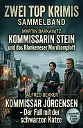 E-Book (epub) Zwei Top Krimis: Kommissarin Stein und das Blankeneser Mordkomplott / Kommissar Jörgensen - Der Fall Fall mit der schwarzen Katze von Alfred Bekker, Martin Barkawitz