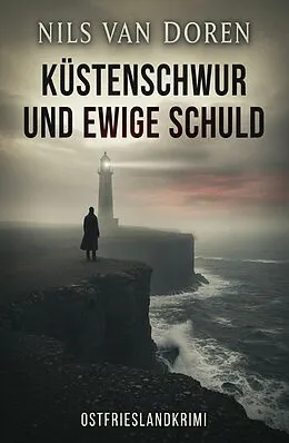 E-Book (epub) Küstenschwur und ewige Schuld: Ostfrieslandkrimi von Nils van Doren