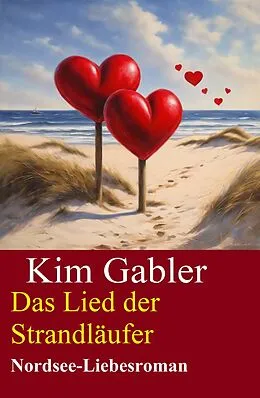 E-Book (epub) Das Lied der Strandläufer: Nordsee-Liebesroman von Kim Gabler