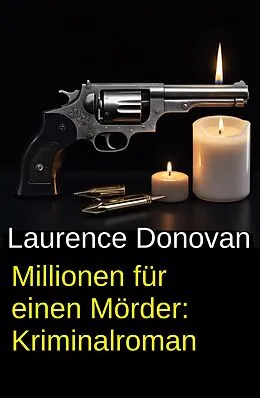 E-Book (epub) Millionen für einen Mörder: Kriminalroman von Laurence Donovan