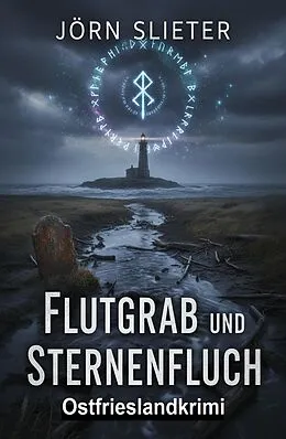 E-Book (epub) Flutgrab und Sternenfluch: Ostfrieslandkrimi von Jörn Slieter