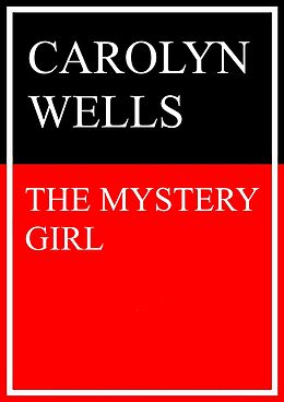 eBook (epub) The Mystery Girl de Carolyn Wells