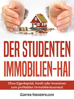 E-Book (epub) Der Studenten Immobilien-Hai von Günter Niederfelder