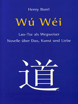 E-Book (epub) Wu Wei von Henry Borel