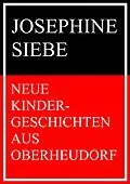 E-Book (epub) Neue Kindergeschichten aus Oberheudorf von Josephine Siebe