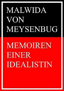 E-Book (epub) Memoiren einer Idealistin von Malwida Von Meysenbug