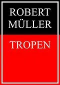 E-Book (epub) Tropen von Robert Müller