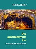 E-Book (epub) Der geheimnisvolle See von Melina Hilger
