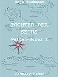 E-Book (epub) Töchter der Sechs von Anja Buchmann
