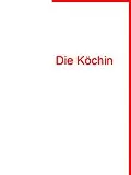 E-Book (epub) Die Köchin von Werner Jäger