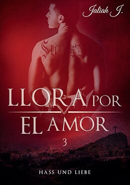 Kartonierter Einband Llora por el amor 3 von Jaliah J.