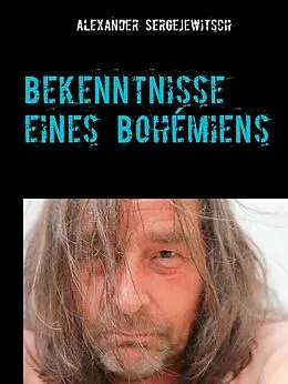 E-Book (epub) Bekenntnisse eines Bohémiens von Alexander Sergejewitsch