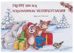 Kartonierter Einband Freddy und der verschwundene Weihnachtsmann von Biggy Losert, Elke Losert
