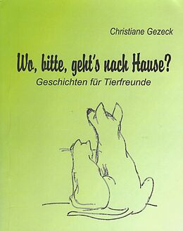 E-Book (epub) Wo, bitte, geht's nach Hause von Christiane Gezeck