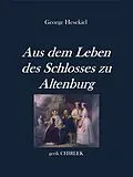 E-Book (epub) Aus dem Leben des Schlosses zu Altenburg von George Hesekiel