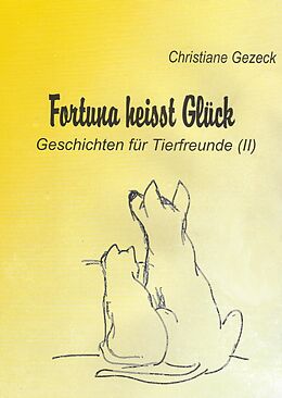 E-Book (epub) Fortuna heißt Glück von Christiane Gezeck