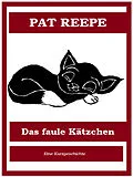 E-Book (epub) Das faule Kätzchen von Pat Reepe