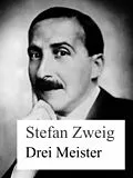 E-Book (epub) Drei Meister: Balzac - Dickens - Dostojewski von Stefan Zweig