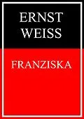 E-Book (epub) Franziska von Ernst Weiß