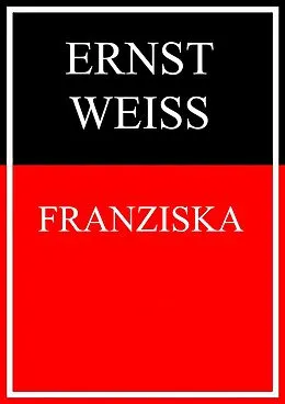 E-Book (epub) Franziska von Ernst Weiß