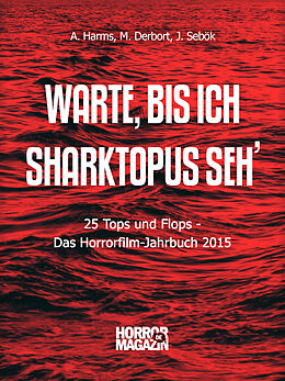 E-Book (epub) Warte, bis ich Sharktopus seh' von Andreas Harms, Michael Derbort, Janko Sebök
