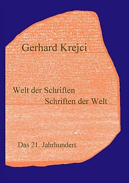 Kartonierter Einband Welt der Schriften - Schriften der Welt von Gerhard Krejci