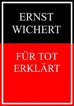 E-Book (epub) Für tot erklärt von Ernst Wichert