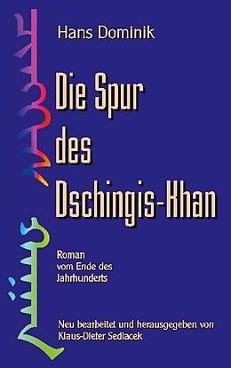 Kartonierter Einband Die Spur des Dschingis-Khan von Hans Dominik