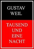 E-Book (epub) Tausend und eine Nacht von Gustav Weil