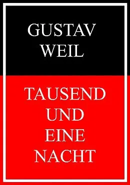 E-Book (epub) Tausend und eine Nacht von Gustav Weil