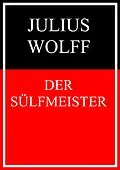 E-Book (epub) Der Sülfmeister von Julius Wolff
