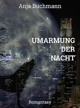 E-Book (epub) Umarmung der Nacht von Anja Buchmann