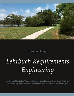 Kartonierter Einband Lehrbuch Requirements Engineering von Hansruedi Tremp