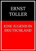 E-Book (epub) Eine Jugend in Deutschland von Ernst Toller