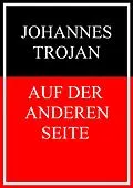 E-Book (epub) Auf der anderen Seite von Johannes Trojan