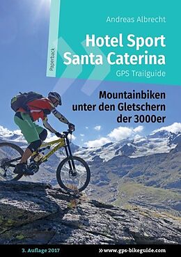 Kartonierter Einband Hotel Sport Santa Caterina GPS Trailguide von Andreas Albrecht