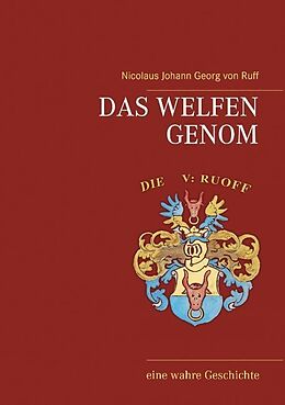 Kartonierter Einband Das Welfen Genom von Nicolaus Johann Georg von Ruff