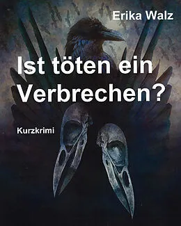 E-Book (epub) Ist töten ein Verbrechen? von Erika Walz