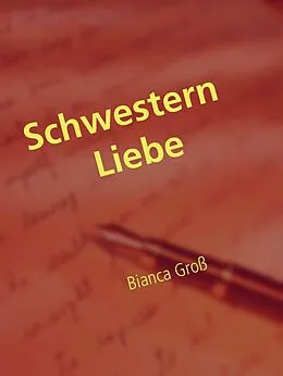 E-Book (epub) Schwesternliebe von Bianca Groß